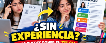 ¿Qué poner en tu CV si no tienes experiencia? Guía para tu primer currículum